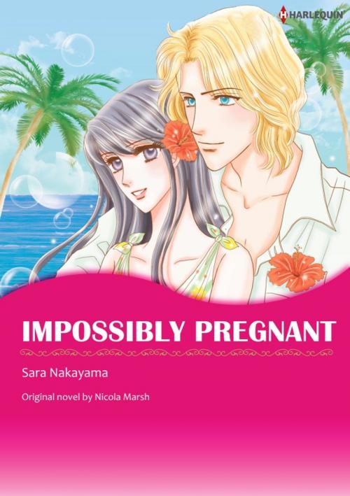 Cover of the book IMPOSSIBLY PREGNANT by NICOLA MARSH, Harlequin / SB Creative Corp.