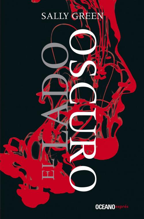 Cover of the book El lado oscuro by Sally Green, Océano exprés