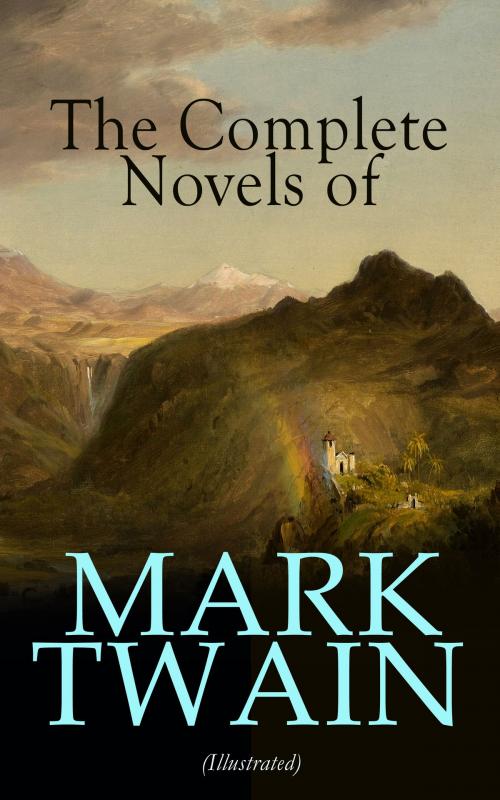 Cover of the book The Complete Novels of Mark Twain (Illustrated) by Mark Twain, e-artnow