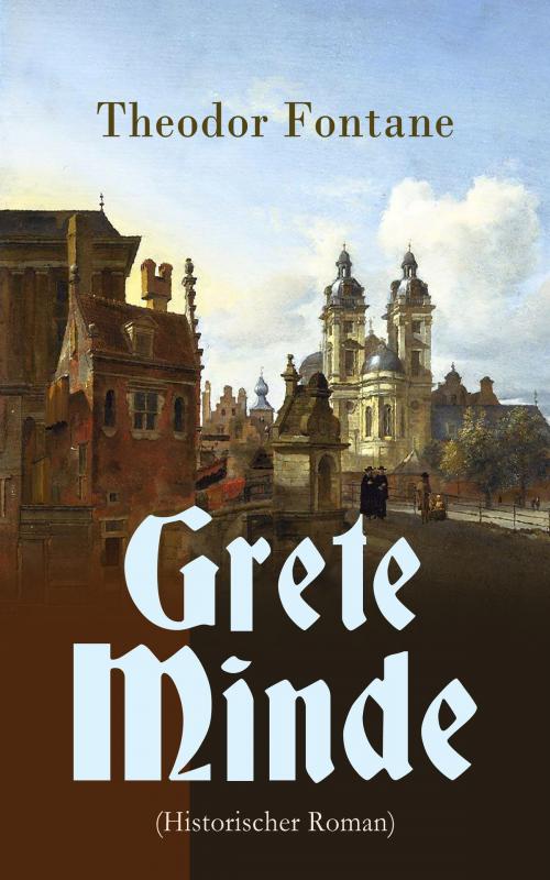 Cover of the book Grete Minde (Historischer Roman) by Theodor Fontane, e-artnow