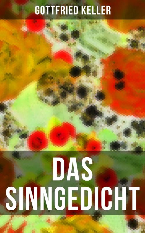 Cover of the book Das Sinngedicht by Gottfried Keller, Musaicum Books