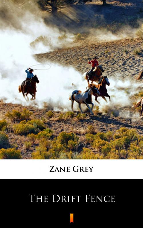Cover of the book The Drift Fence by Zane Grey, Ktoczyta.pl