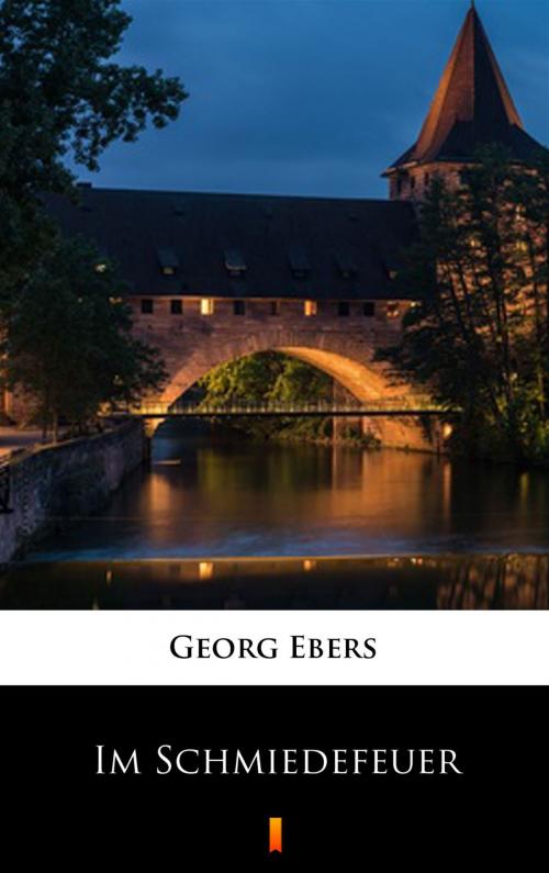 Cover of the book Im Schmiedefeuer by Georg Ebers, Ktoczyta.pl