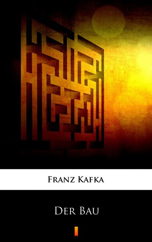 Cover of the book Der Bau by Franz Kafka, Ktoczyta.pl