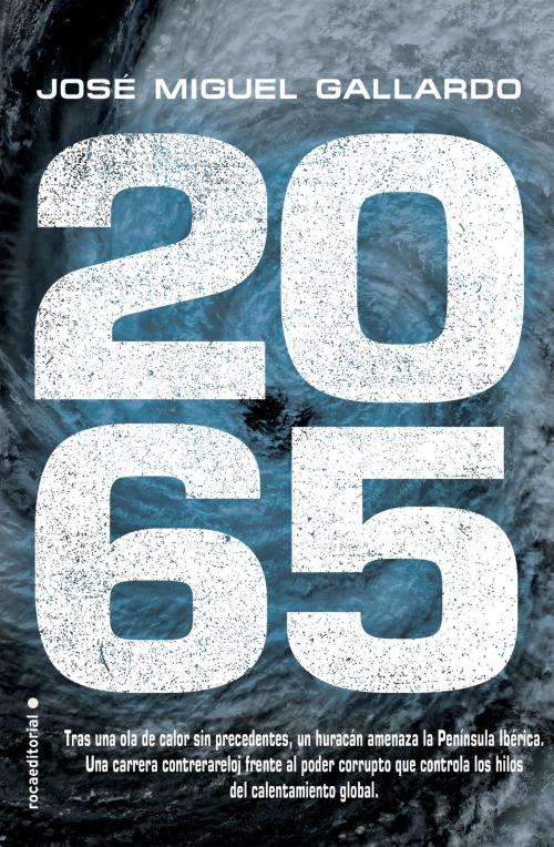 Cover of the book 2065 by José Miguel Gallardo, Roca Editorial de Libros