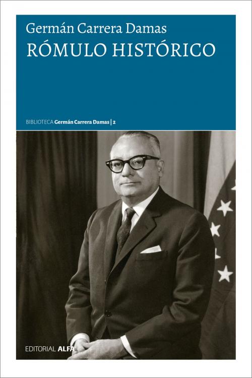 Cover of the book Rómulo histórico by Germán Carrera Damas, Editorial Alfa