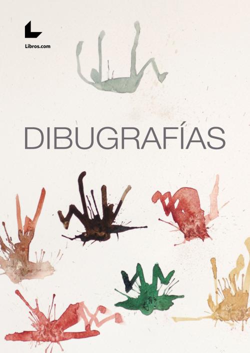 Cover of the book Dibugrafías by José Félix Valdivieso, Miguel Panadero, Editorial Libros.com