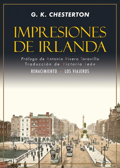Cover of the book Impresiones de Irlanda by Gilbert Keith Chesterton, Antonio Rivero Taravillo, Renacimiento