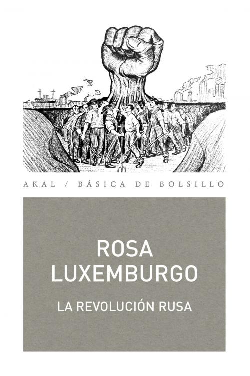 Cover of the book La Revolución Rusa by Rosa Luxemburgo, Ediciones Akal
