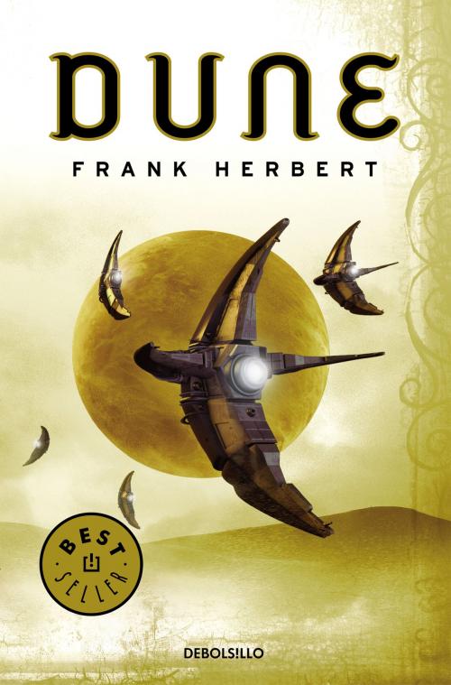 Cover of the book Dune (Dune 1) by Frank Herbert, Penguin Random House Grupo Editorial España