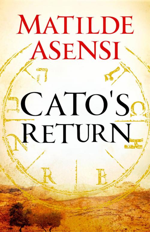 Cover of the book Cato's return by Matilde Asensi, Matilde Asensi