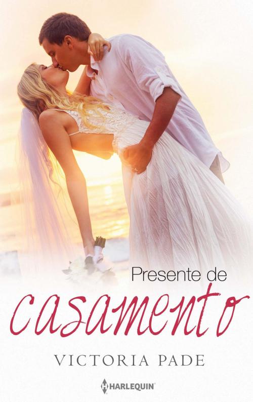 Cover of the book Presente de casamento by Victoria Pade, Harlequin, uma divisão de HarperCollins Ibérica, S.A.