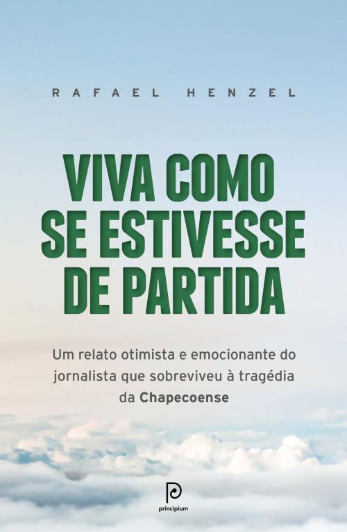 Cover of the book Viva como se estivesse de partida by Rafael Henzel, Globo Livros