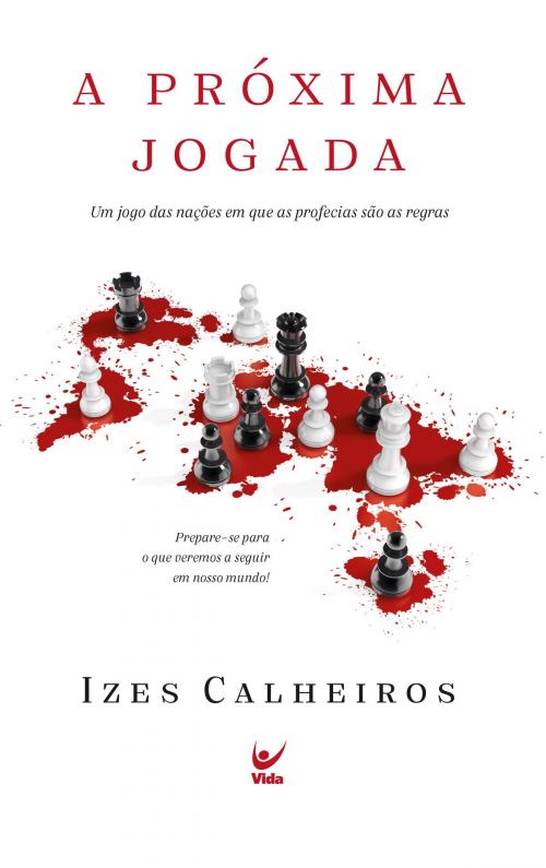 Cover of the book A Próxima Jogada by Izes Calheiros, Editora Vida