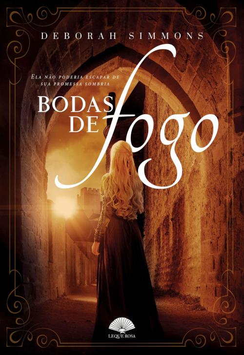 Cover of the book Bodas de Fogo by Deborah Simmons, Leque Rosa