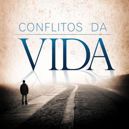 Cover of the book Conflitos da Vida (Revista do aluno) by André de Souza Lima, Editora Cristã Evangélica