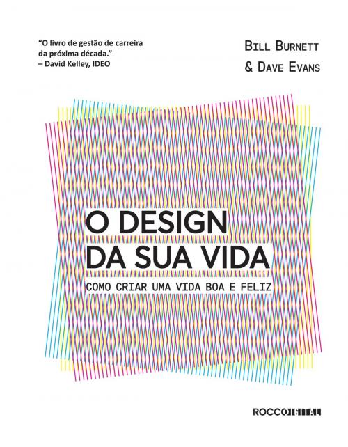 Cover of the book O design da sua vida by Bill Burnett, Dave Evans, Rocco Digital