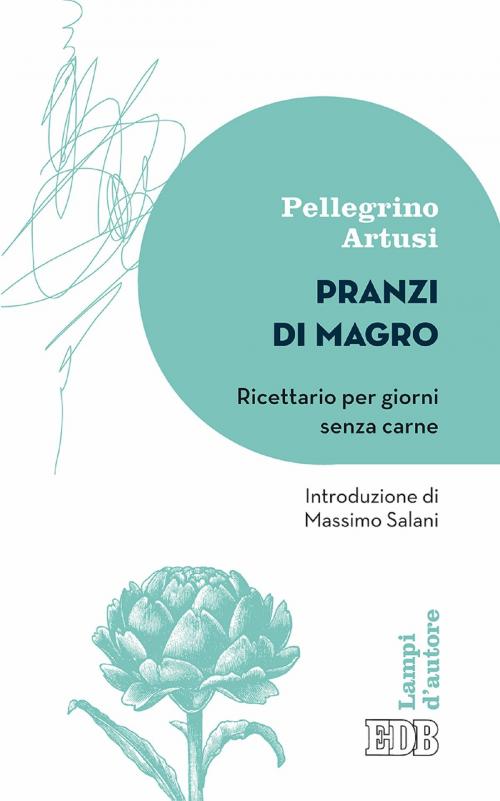 Cover of the book Pranzi di magro by Pellegrino Artusi, EDB - Edizioni Dehoniane Bologna