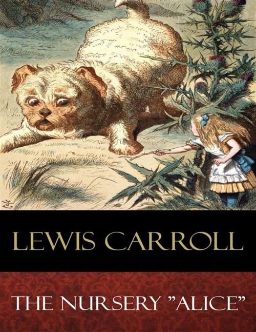 Cover of the book The Nursery "Alice" by Lewis Carroll, Sir John Tenniel (Illustrator), BertaBooks