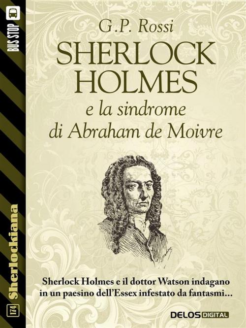 Cover of the book Sherlock Holmes e la sindrome di Abraham de Moivre by G.P. Rossi, Delos Digital