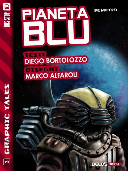 Cover of the book Pianeta Blu by Diego Bortolozzo, Marco Alfaroli, Delos Digital