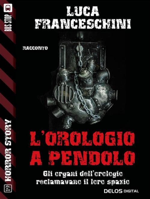 Cover of the book L'orologio a pendolo by Luca Franceschini, Delos Digital