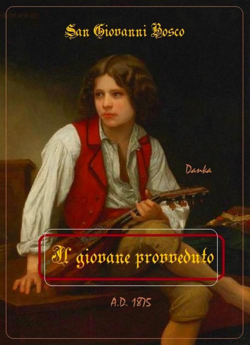Cover of the book Il giovane provveduto by San Giovanni Bosco, Publisher s19595