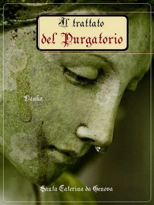 Cover of the book Il trattato del Purgatorio by Santa Caterina da Genova, Publisher s19595