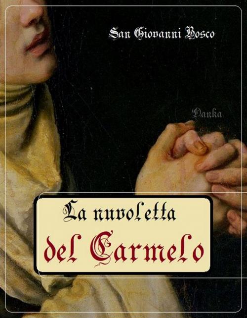 Cover of the book La nuvoletta del Carmelo by San Giovanni Bosco, Publisher s19595
