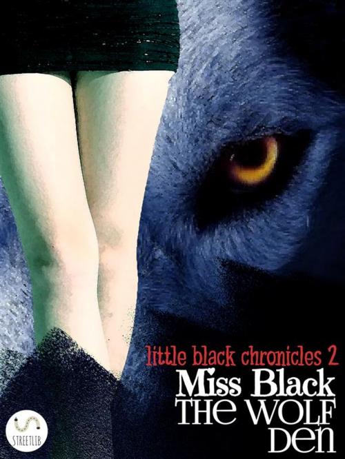 Cover of the book The Wolf Den by Miss Black, Miss Black