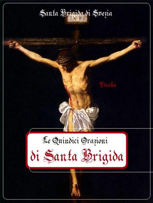 Cover of the book Le Quindici Orazioni di Santa Brigida by Santa Brigida di Svezia, Publisher s19595
