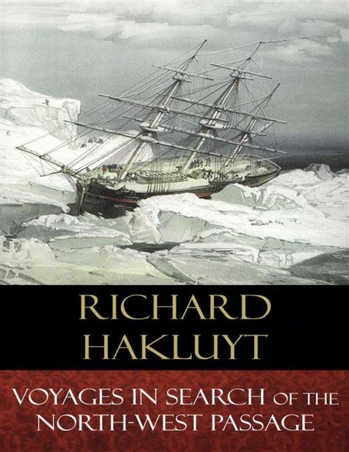 Cover of the book Voyages In Search of the North-West Passage by Richard Hakluyt, BertaBooks