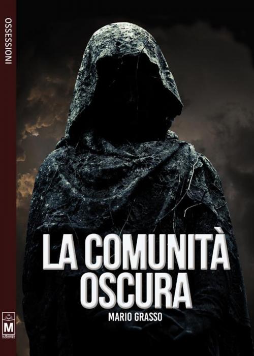 Cover of the book La comunità oscura by Mario Grasso, Le Mezzelane Casa Editrice