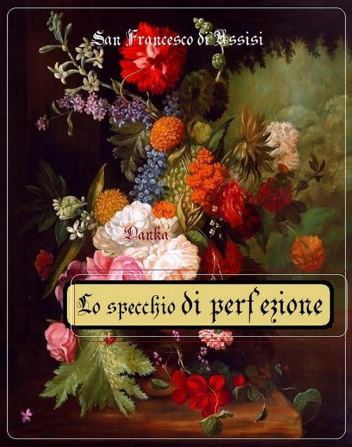 Cover of the book Specchio di perfezione by San Francesco di Assisi, Publisher s19595