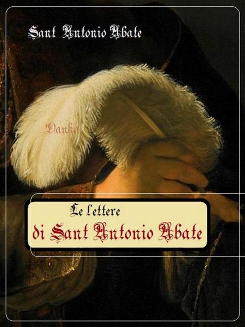 Cover of the book Le lettere di S. Antonio Abate by Sant Antonio Abate, Publisher s19595