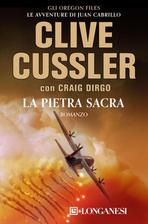 Cover of the book La pietra sacra by Clive Cussler, Craig Dirgo, Longanesi