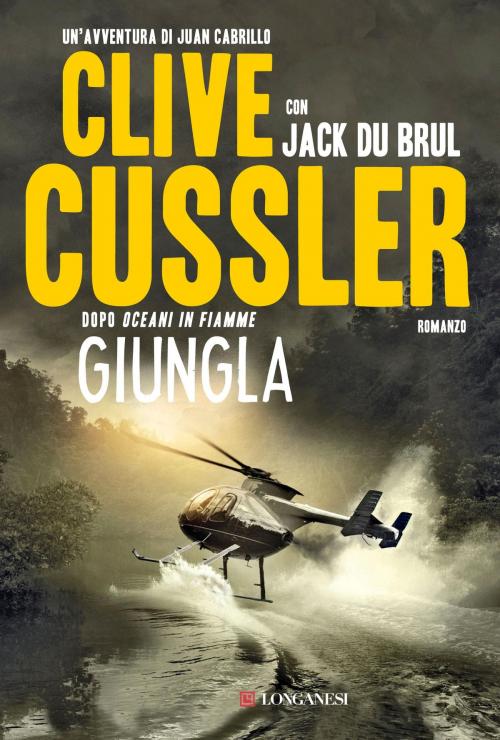 Cover of the book Giungla by Clive Cussler, Jack Du Brul, Longanesi