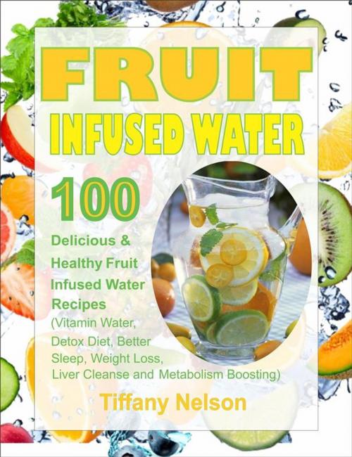 Cover of the book Fruit Infused Water by Tiffany Nelson, shalombrain
