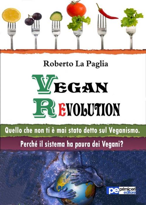 Cover of the book Vegan Revolution by Roberto La Paglia, Primiceri Editore Srls