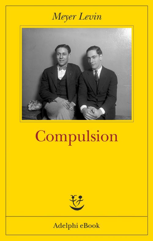 Cover of the book Compulsion by Meyer Levin, Adelphi