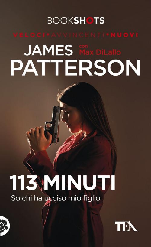 Cover of the book 113 minuti by James Patterson, Max Di Lallo, Tea