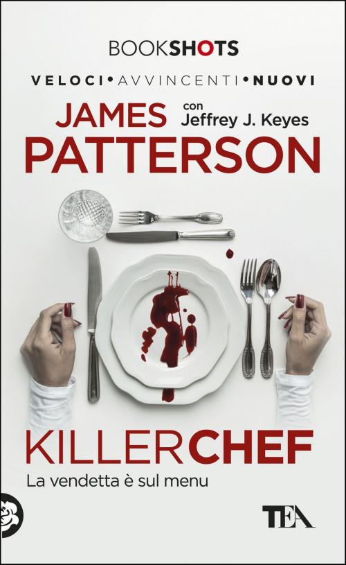 Cover of the book Killer Chef by James Patterson, Jeffrey J. Keyes, Tea