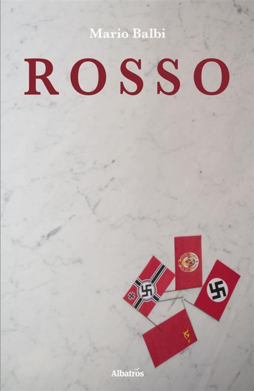 Cover of the book Rosso by Mario Balbi, Gruppo Albatros Il Filo