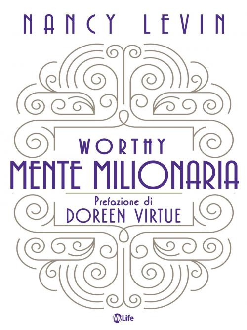 Cover of the book Worthy - Mente Milionaria by Nancy Levin, mylife