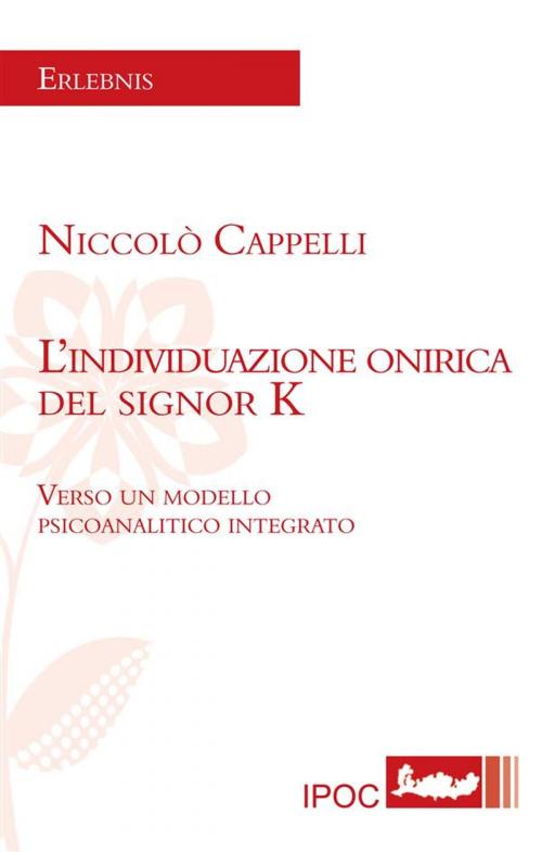 Cover of the book L'individuazione onirica del signor K by Niccolò Cappelli, IPOC Italian Path of Culture