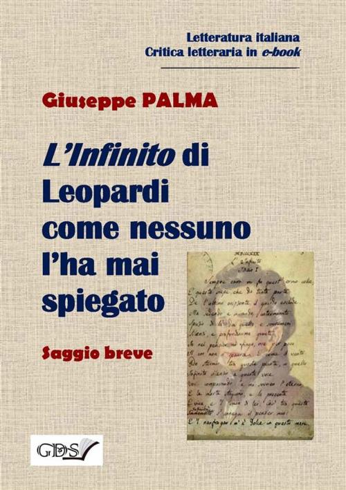 Cover of the book L'Infinito di Leopardi come nessuno l'ha mai spiegato by Giuseppe Palma, editrice GDS