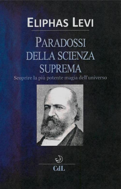 Cover of the book Paradossi della Scienza Suprema by Eliphas Levi, Edizioni Cerchio della Luna