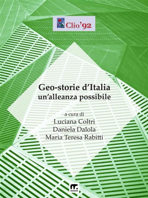 Cover of the book Geo-storie d'Italia - Un'alleanza possibile by Autori vari, Mnamon