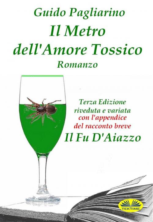 Cover of the book Il Metro dell'Amore Tossico by Guido Pagliarino, Tektime