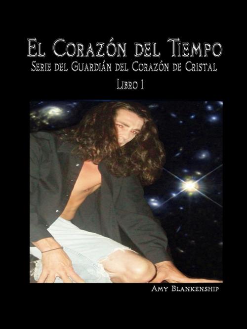Cover of the book El Corazón Del Tiempo by Amy Blankenship, Tektime